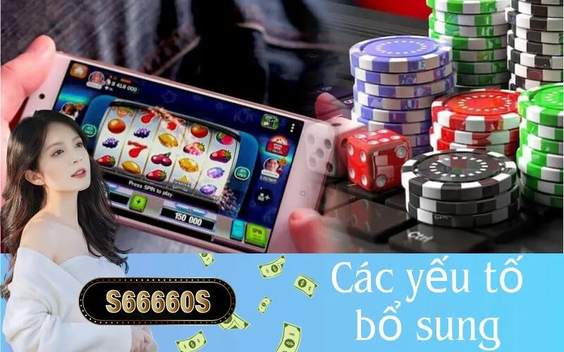 Các yếu tố bổ sung