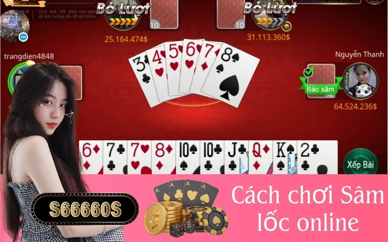 Cách chơi Sâm lốc online