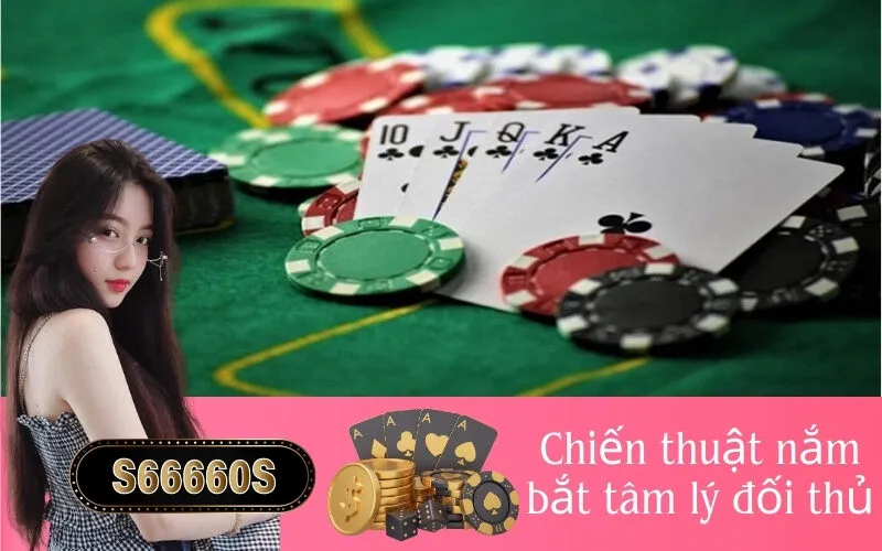 Chiến thuật nắm bắt tâm lý đối thủ