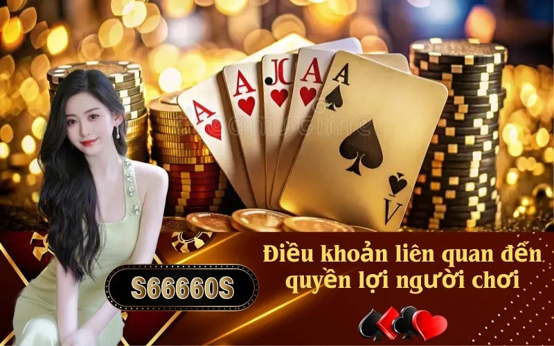 Điều khoản liên quan đến quyền lợi người chơi