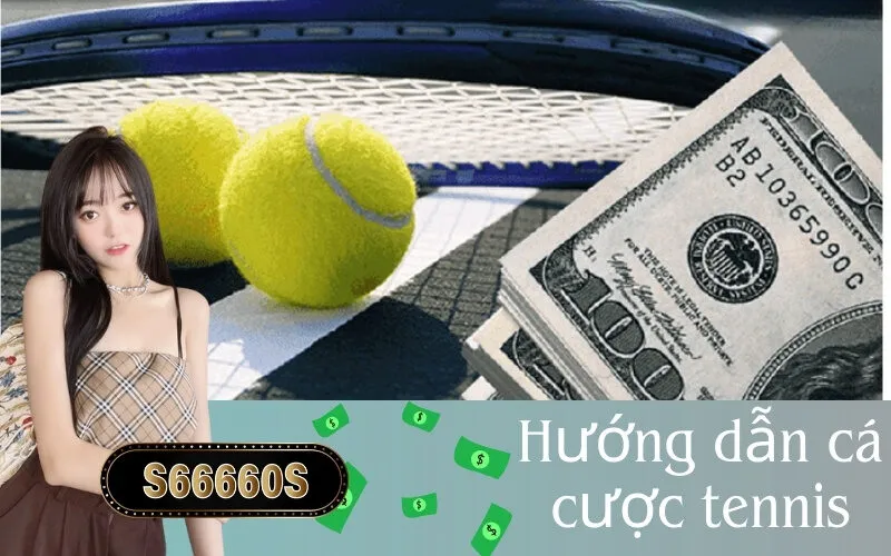 Hướng dẫn cá cược tennis