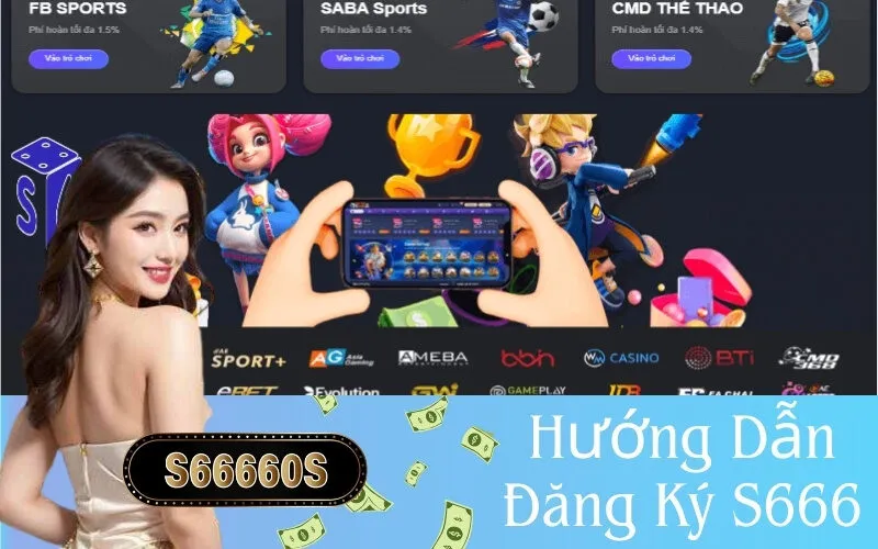 Hướng Dẫn Đăng Ký S666