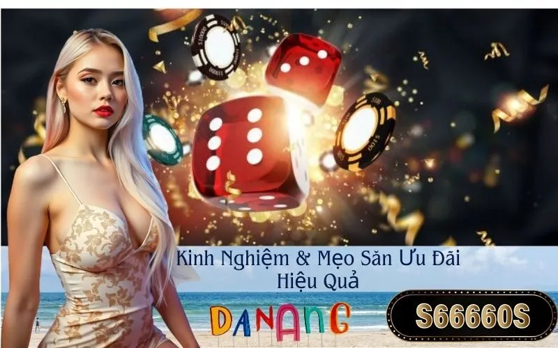 Kinh Nghiệm & Mẹo Săn Ưu Đãi Hiệu Quả