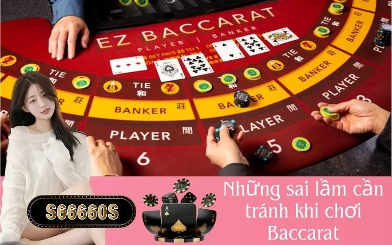Những sai lầm cần tránh khi chơi Baccarat