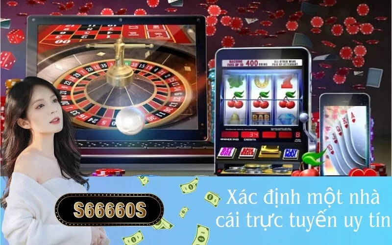 xác định một nhà cái trực tuyến uy tín